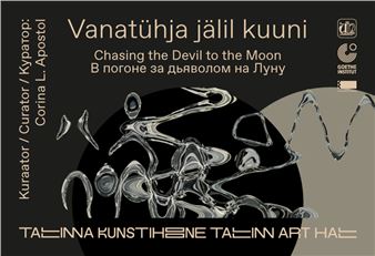 Chasing the Devil to the Moon - Tallinn City Gallery