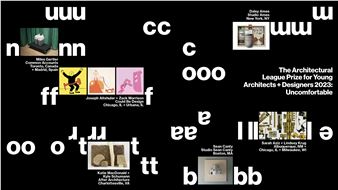 ONLINE: League Prize 2023 Exhibition: Uncomfortable - Architectural League of New York