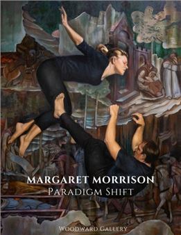 Margaret Morrison: Paradigm Shift - Woodward Gallery