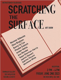 Scratching the Surface - Joseph Gross Gallery, University of Arizona School of Art