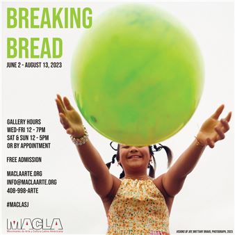 Breaking Bread - MACLA/Movimiento de Arte y Cultura Latino Americana