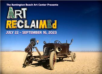 ​Art Reclaimed - Huntington Beach Art Center