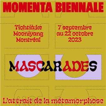 Momenta X Galerie De L’uqam:  Masquerades: Drawn to Metamorphosis - Galerie de l’UQAM