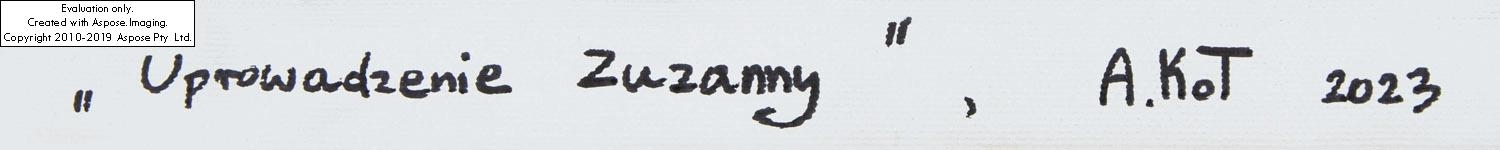 Artwork by Adelajda Kot, "The Abduction of Susanna", Made of oil/canvas