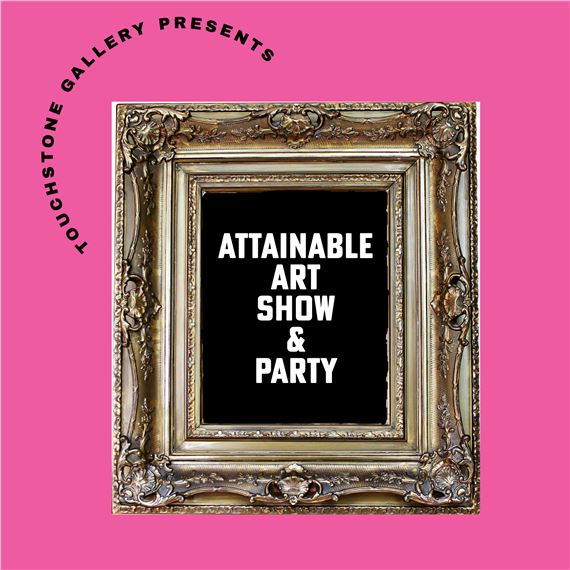 Attainable Art Show - Touchstone Gallery