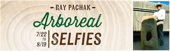 Ray Pachak: Arboreal Selfies - Sangre de Cristo Arts Center