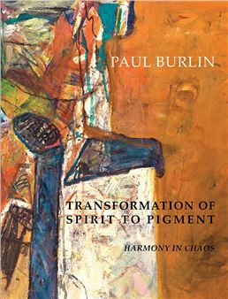 Paul Burlin: Transformation of Spirit to Pigment: Harmony in Chaos - Peyton Wright Gallery