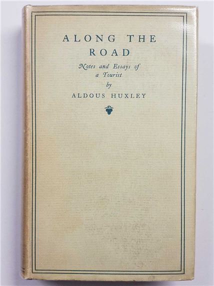 Along The Road, notes and essays of a tourist - Aldous Huxley