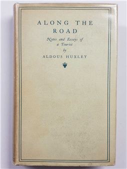 Along The Road, notes and essays of a tourist - Aldous Huxley