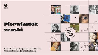 Pierwiastek Żeński: Artystki Nieprofesjonalne Ze Zbiorów Muzeum Śląskiego W Katowicach - Silesian Museum