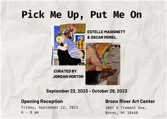 Estelle Maisonett and Oscar Morel: Pick Me Up, Put Me On - Bronx River Art Center
