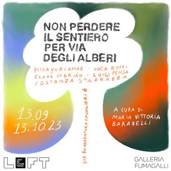 Non Perdere Il Sentiero Per Via Degli Alberi - Galleria Fumagalli