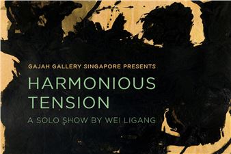 Wei Ligang: Harmonious Tension - Gajah Gallery, Singapore