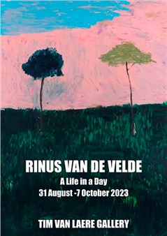 Rinus van de Velde: A Life in A Day - Tim Van Laere Gallery, Antwerp 