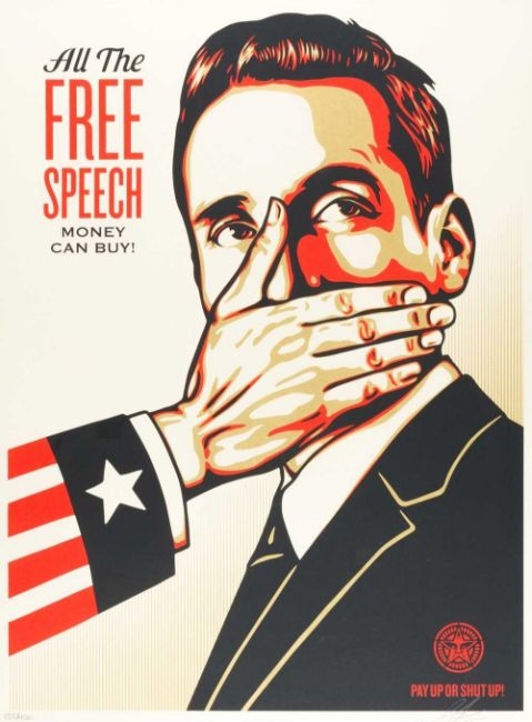 All the free speech money can buy by Shepard Fairey, 2015