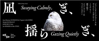 Swaying Calmly, Gazing Quietly - Tokyo Arts and Space Hongo