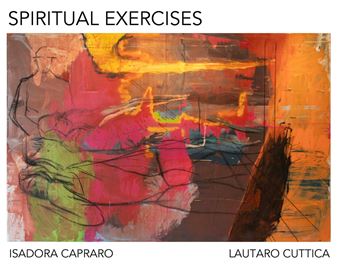 Isadora Capraro & Lautaro Cuttica: Spiritual Exercises - ​MM Fine Art, Southampton