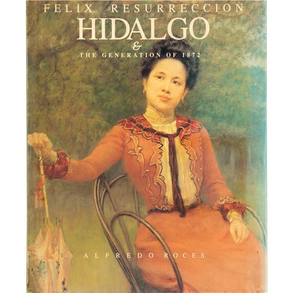 Alfredo Roces | Felix Resurreccion Hidalgo & The Generation of 1872 ...