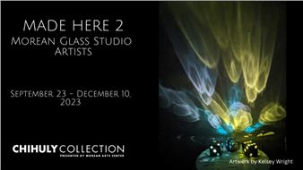 Made Here 2: Morean Glass Studio Artists - Morean Arts Center