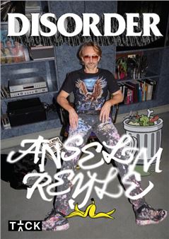 Anselm Reyle: Disorder - Tick Tack