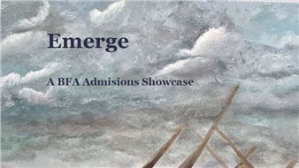 Emerge: A BFA Admissions Showcase - The Art Galleries at the University of Alabama, Huntsville