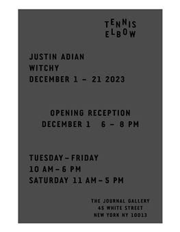 Tennis Elbow 126: Justin Adian: Witchy - The Journal Gallery