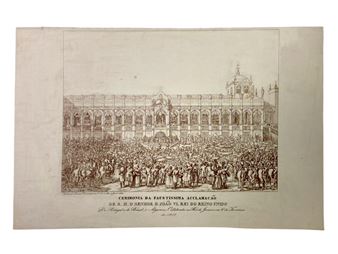 PRADIER, Charles-Simon (1783-1847), "Cerimonia da Faustissima Acclamação de S. M. O Senhor D. João VI. Rei do Reino Unido de Portugal e do Brasil, e Algarves, Cellebrada no Rio de Janeiro em 6 de Fevereiro de 1818". - C. S. Pradier