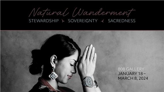 Natural Wanderment: Stewardship. Sovereignty. Sacredness. - Boston University Art Gallery