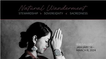 Natural Wanderment: Stewardship. Sovereignty. Sacredness. - Boston University Art Gallery
