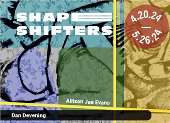 Dan Devening and Allison Jae Evans: Shapeshifters - LVL3 Gallery