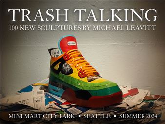 Michael Leavitt: Trash Talking Rainbow - Jonathan LeVine Projects