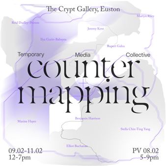 Temporary Media Collective: Counter-Mapping - The Crypt Gallery