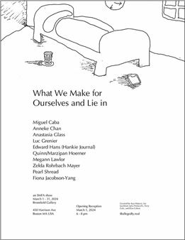 What We Make For Ourselves And Lie In - Bromfield Gallery