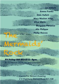 The Mermaids’ Rock - Centre for Recent Drawing