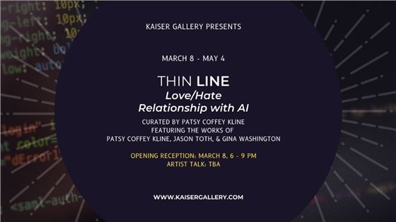 Thin Line: Love/Hate Relationship With AI - Kaiser Gallery