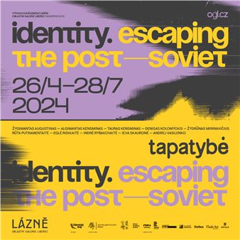 Identity, Escaping The Post-Soviet - Regional Art Gallery, Liberec