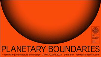 Planetary Boundaries: Rethinking Architecture and Design - Form/Design Center