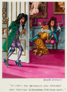 Artwork by Buck Brown, My Lady! The Peasants are Aroused and They're Screaming for your Head, Made of Watercolor on board