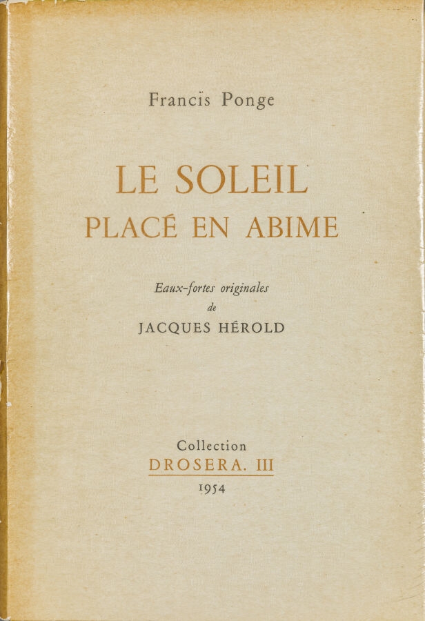 Artwork by Francis Ponge, Le soleil placé en abime, Made of Original etchings