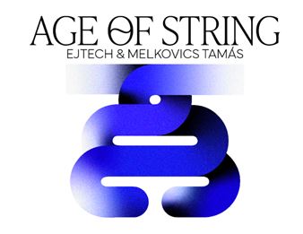 Ejtech & Melkovics Tamás: Age of String - Horizont Gallery