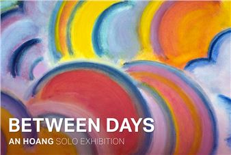 An Hoang: Between Days - Volery Gallery