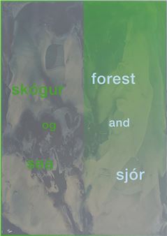 María Sjöfn and Sabine A. Fische: Forest and sea - Islensk Grafik