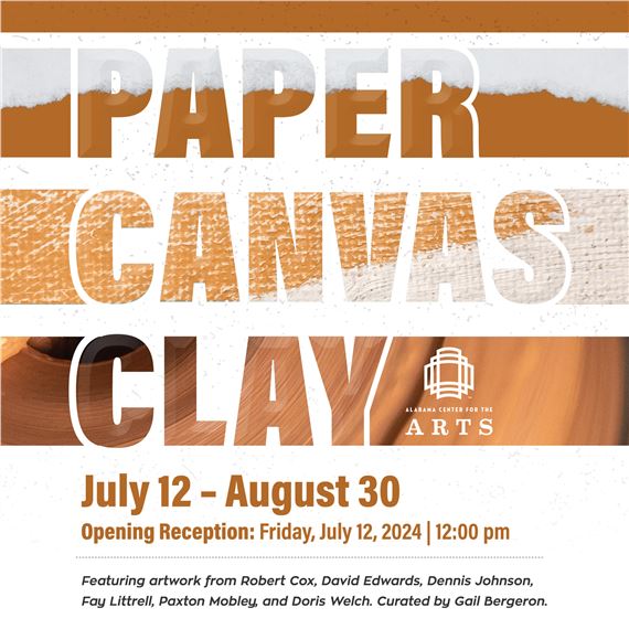 Paper Canvas Clay - Alabama Center for the Arts