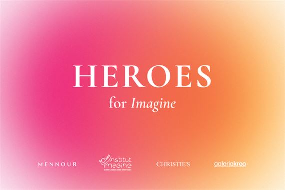 Heroes For Imagine - Galerie Kamel Mennour, Paris (avenue Matignon)