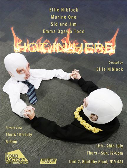 Hot In Here - The Bomb Factory Art Foundation, Archway