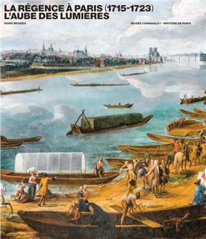 La Régence À Paris (1715-1723): L’Aube des Lumieres