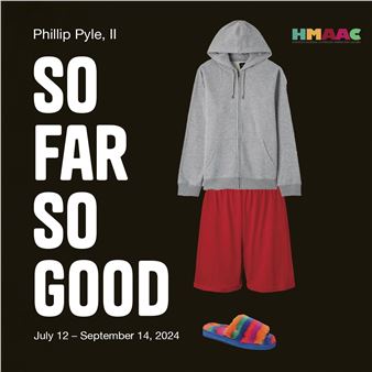Phillip Pyle, II: So Far So Good - Houston Museum of African American Culture (HMAAC) 