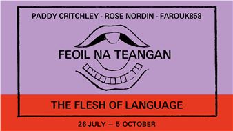 The Flesh Of Language: Feoil Na Teangan - Project Arts Centre