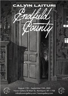 Calvin Laituri: Endfield County - Haven Gallery Northport