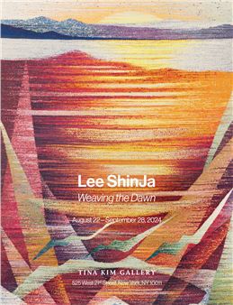 Lee Shinja: Weaving the Dawn - Tina Kim Gallery